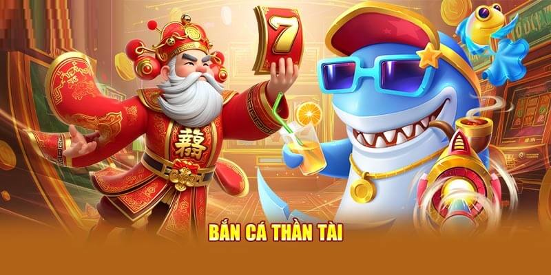 Bắn cá thần tài