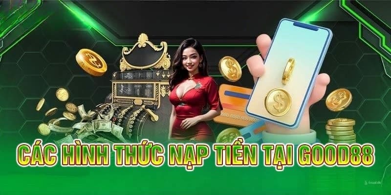 Nạp tiền good88